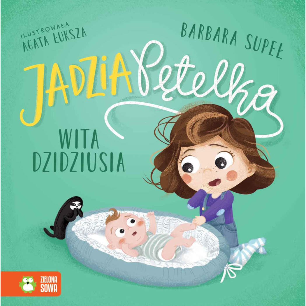 Jadzia Pętelka Wita Dzidziusia - Jadzia Pętelka - Supeł Barbara - Zielona Sowa