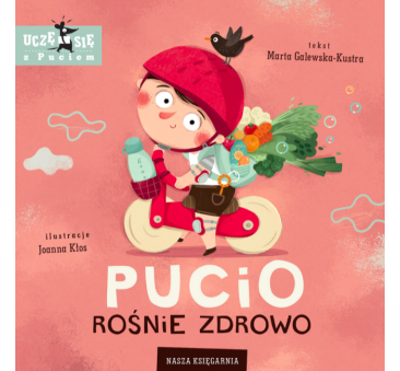 Pucio Rośnie Zdrowo - Marta Galewska-Kustra -...