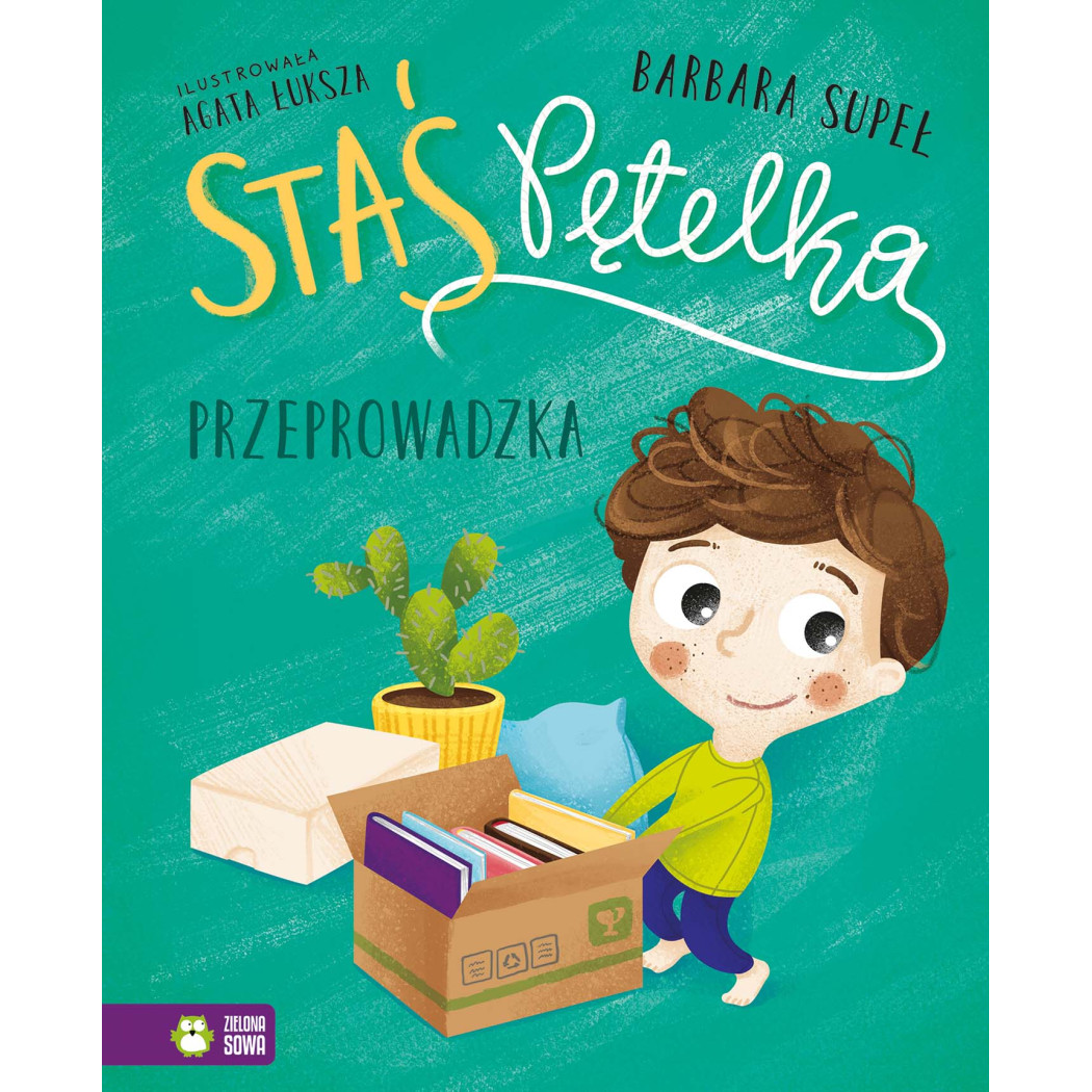 Przeprowadzka - Staś Pętelka - Supeł Barbara - Zielona Sowa