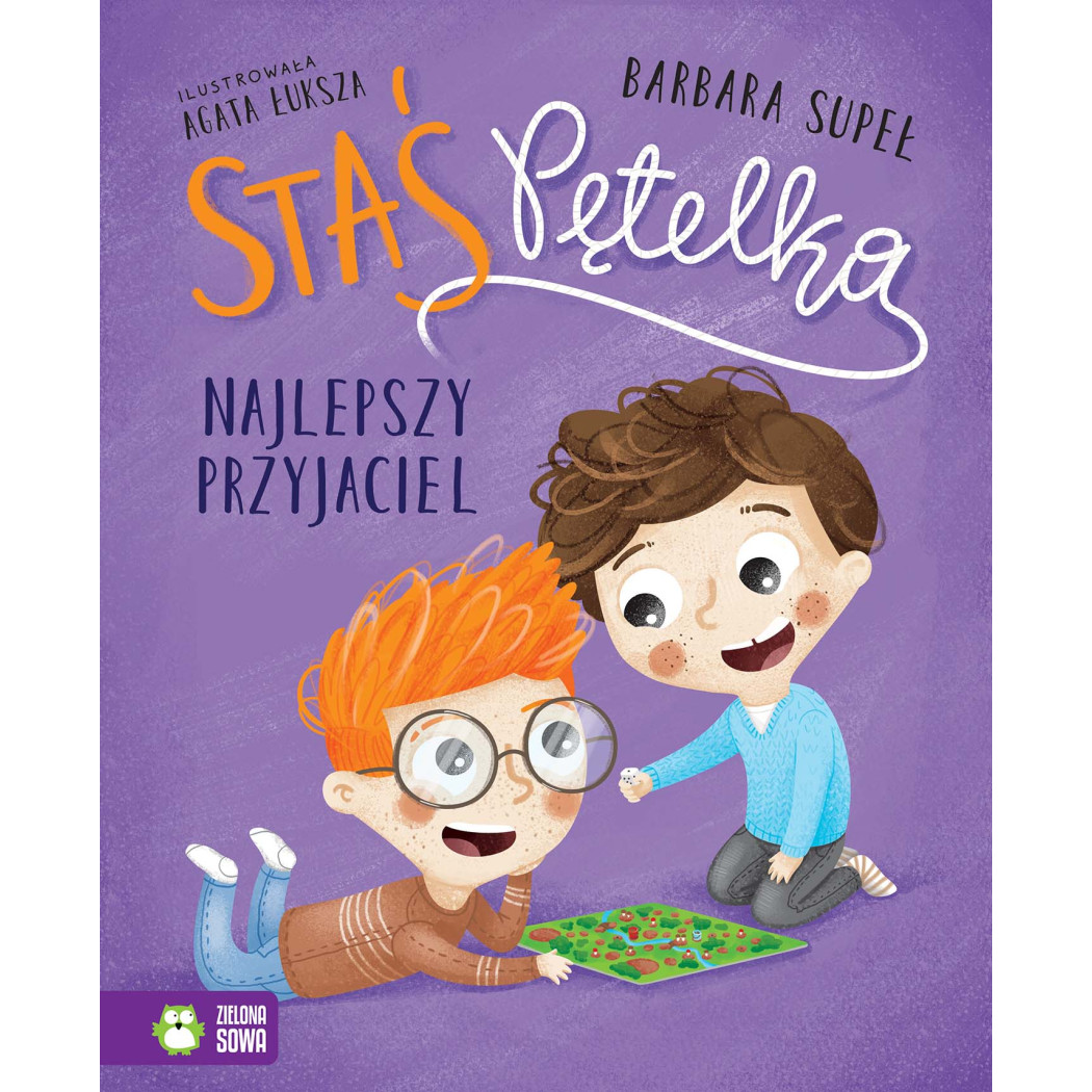 Najlepszy Przyjaciel - Staś Pętelka - Supeł Barbara - Zielona Sowa