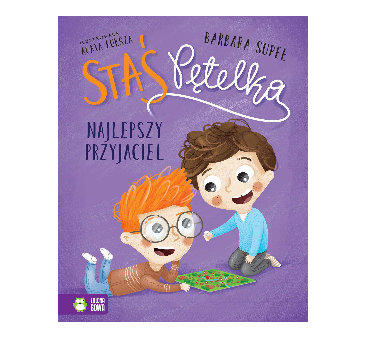 Najlepszy Przyjaciel - Staś Pętelka - Supeł Barbara - Zielona Sowa