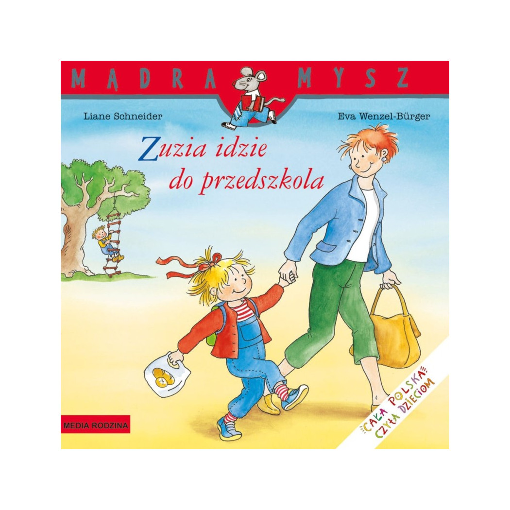 ZUZIA IDZIE DO PRZEDSZKOLA - Liane Schneider - Media Rodzina