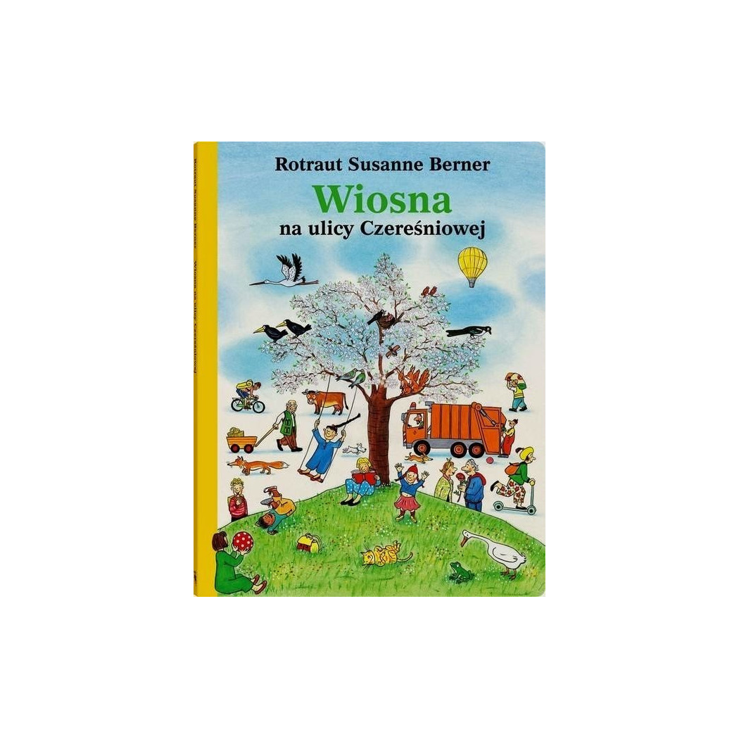 WIOSNA NA ULICY CZEREŚNIOWEJ - Rotraut Sussane Berner - DWIE SIOSTRY