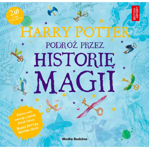 Harry Potter - Podróż przez Historię Magii - Kompendium Wiedzy o Świecie Magii - Wydanie Ilustrowane - MEDIA RODZINA