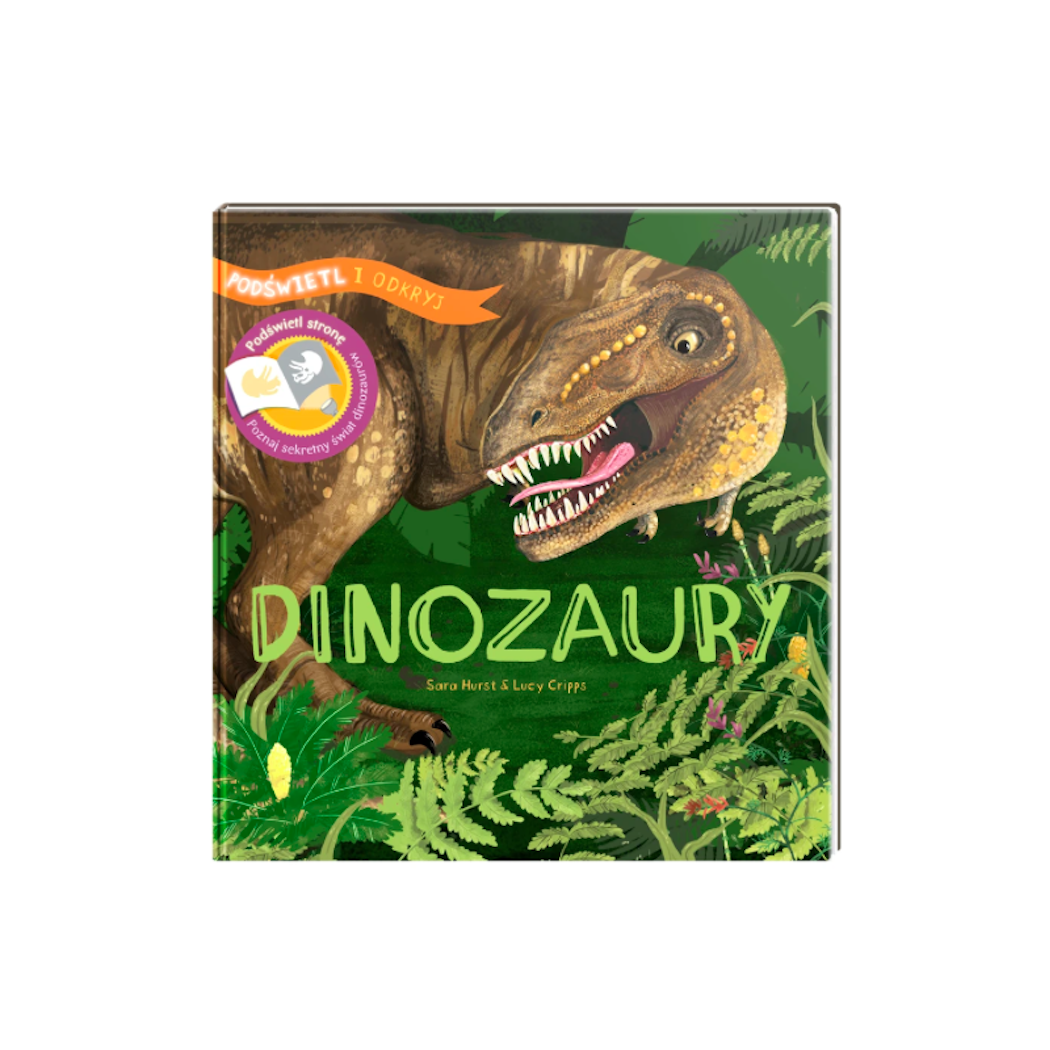Dinozaury - Poznaj Sekretny Świat Dinozaurów - Podświetl i Odkryj - Wydawnictwo Api Papi