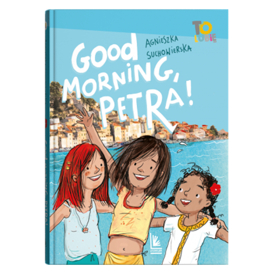 Good Morning Petra! - Agnieszka Suchowierska - Literatura