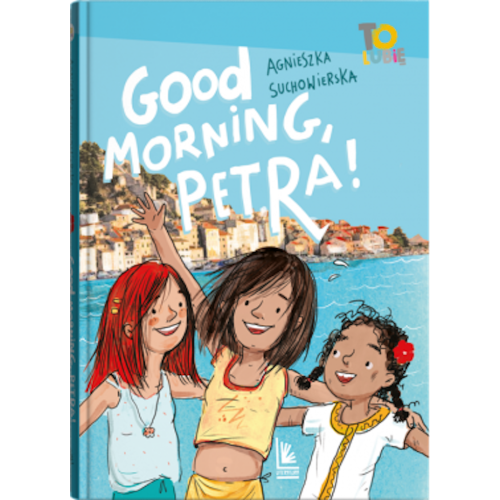 Good Morning Petra! - Agnieszka Suchowierska - Literatura