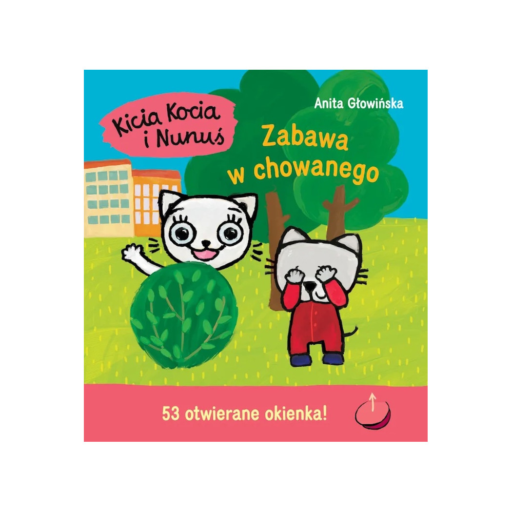 KICIA KOCIA I NUNUŚ. ZABAWA W CHOWANEGO - Anita Głowińska - MEDIA RODZINA