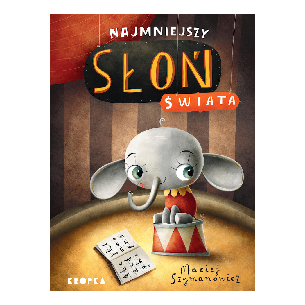 Najmniejszy Słoń Świata - Twarda Okładka - Wydawnictwo Kropka