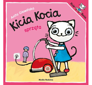 KICIA KOCIA SPRZĄTA - Anita Głowińska - MEDIA RODZINA