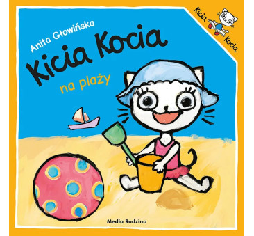 KICIA KOCIA NA PLAŻY - Anita Głowińska - MEDIA RODZINA