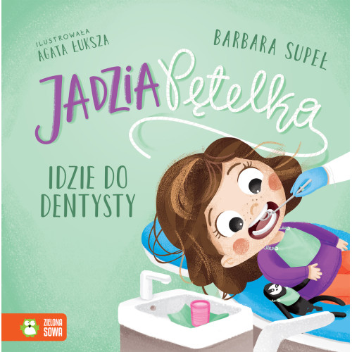 Jadzia Pętelka Idzie do Dentysty - Jadzia Pętelka - Supeł Barbara - Zielona Sowa