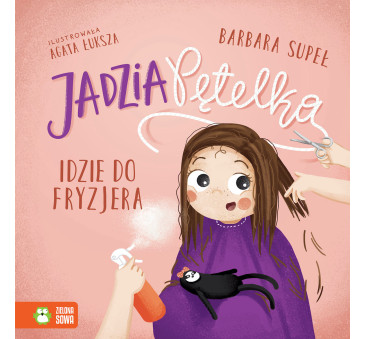 Jadzia Pętelka Idzie do Fryzjera - Jadzia Pętelka - Supeł Barbara - Zielona Sowa