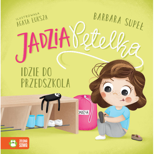 Jadzia Pętelka Idzie do Przedszkola - Jadzia Pętelka - Supeł Barbara - Zielona Sowa