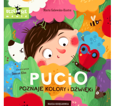 Pucio Poznaje Kolory i Dźwięki - Nasza Księgarnia