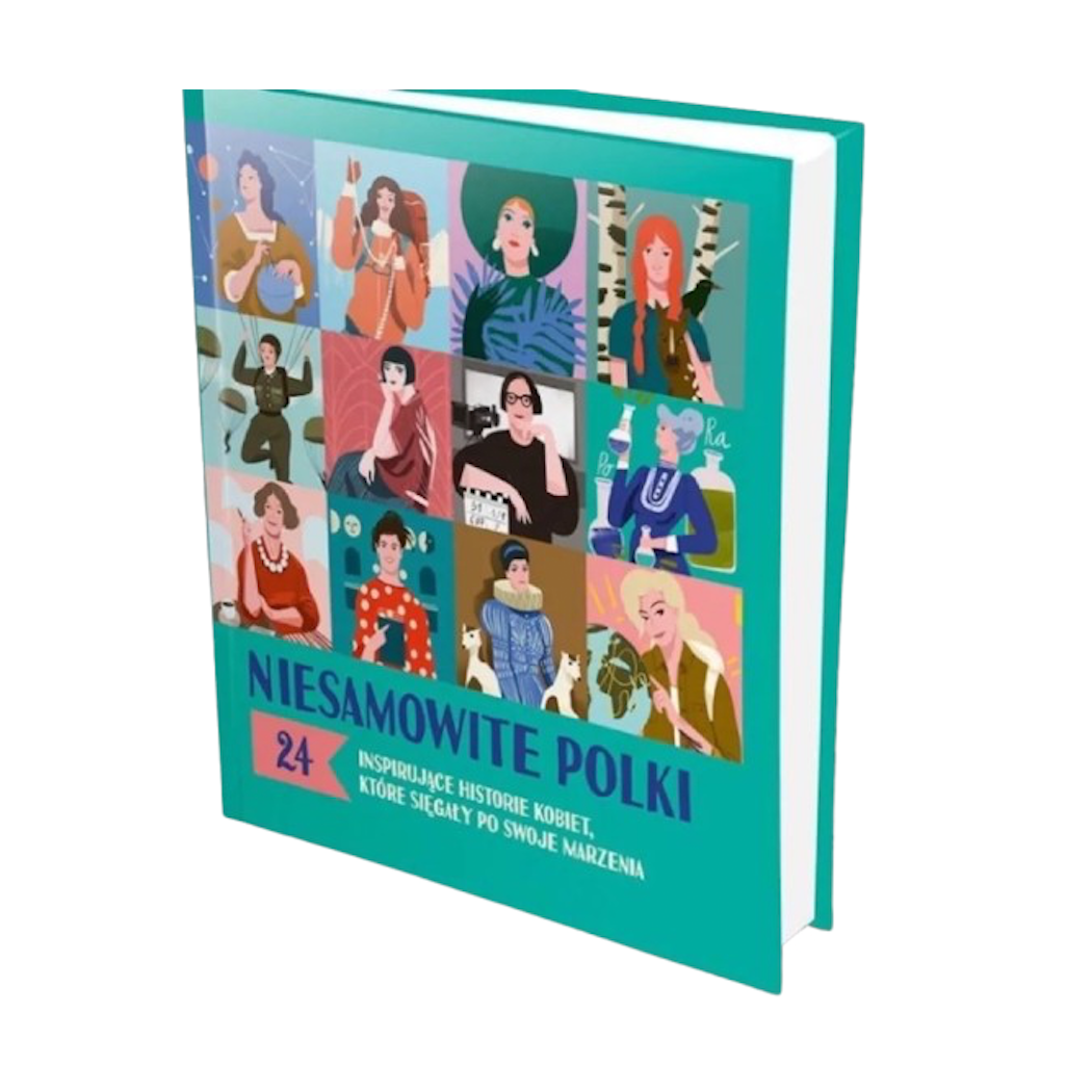 Niesamowite Polki - Inspirujące Historie Kobiet, Które Sięgały Po Swoje Marzenia -  TATA ROBI KSIĄŻKI