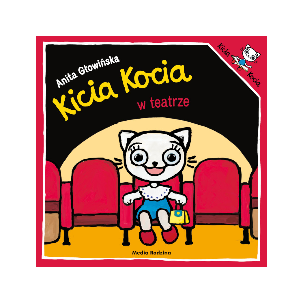 KICIA KOCIA W TEATRZE - Anita Głowińska - MEDIA RODZINA