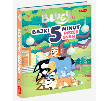 Bajki 5 Minut Przed Snem - Bluey - Wydawnictwo...