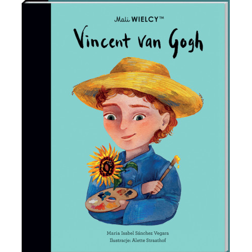 Vincent van Gogh - Maria Isabel Sanchez Vegara - Mali WIELCY- Wydawnictwo SmartBooks