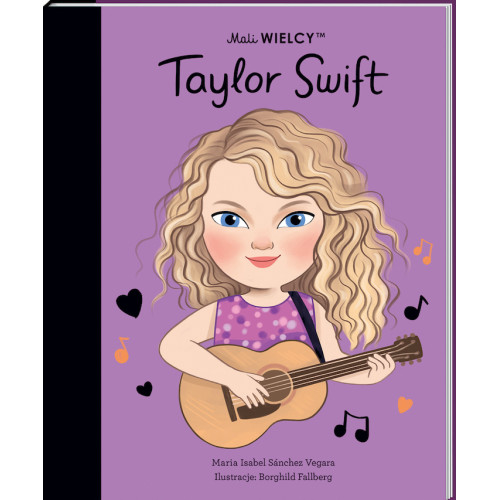 Taylor Swift - Maria Isabel Sanchez Vegara - Mali WIELCY- Wydawnictwo SmartBooks