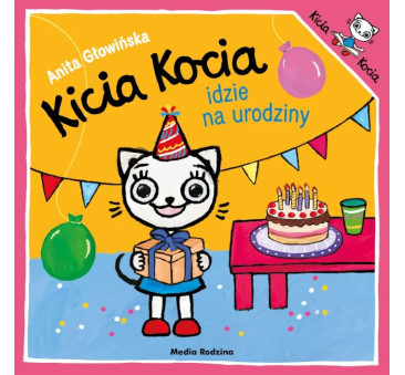 KICIA KOCIA IDZIE NA URODZINY - Anita Głowińska...