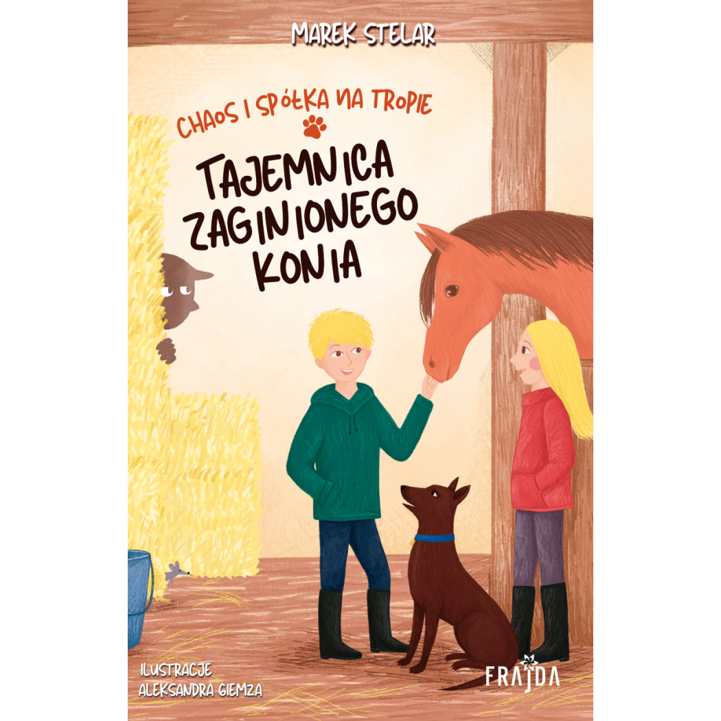 Chaos i Spółka na Tropie - Tajemnica Zaginionego Konia - Wydawnictwo Frajda