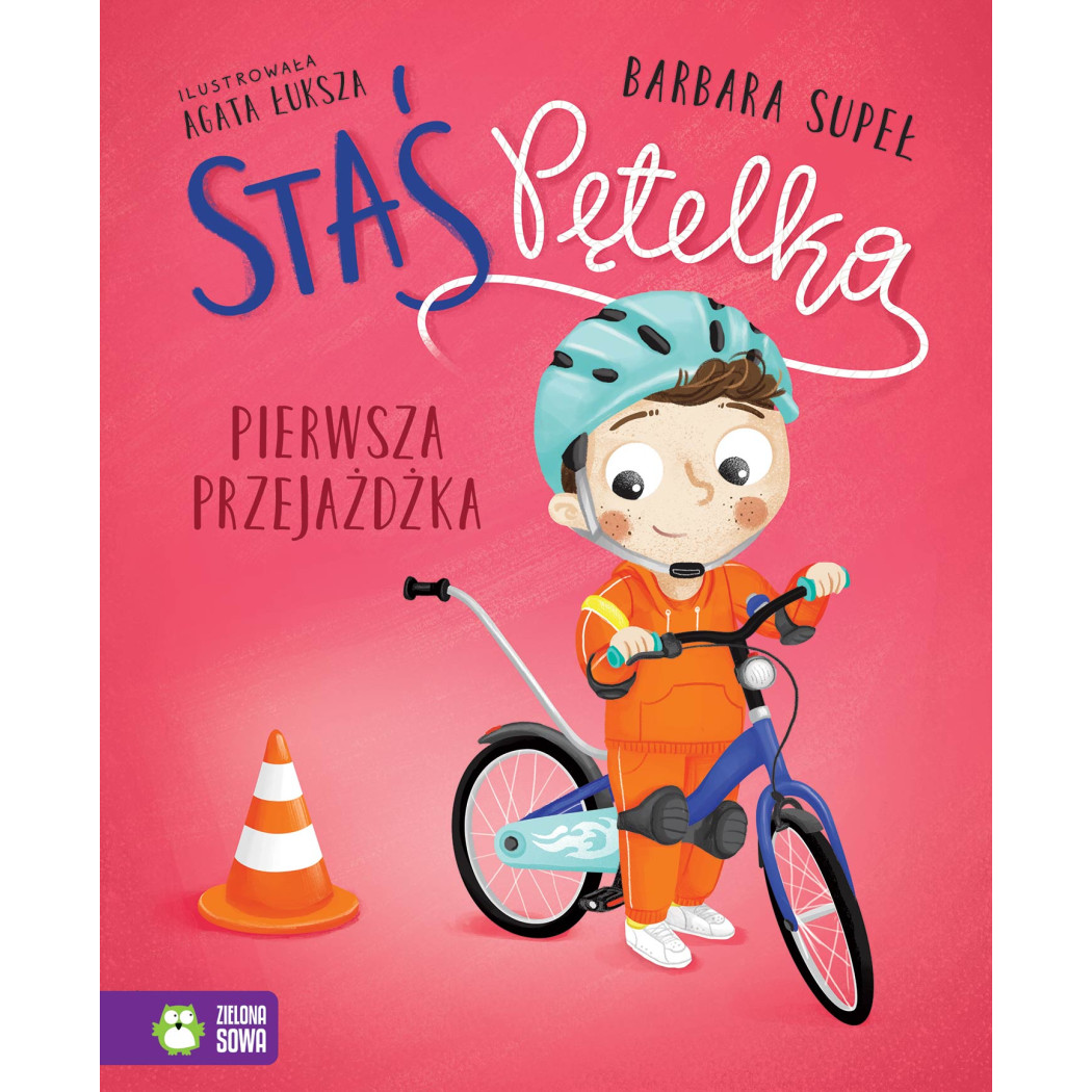 Pierwsza Przejażdżka - Staś Pętelka - Supeł Barbara - Zielona Sowa