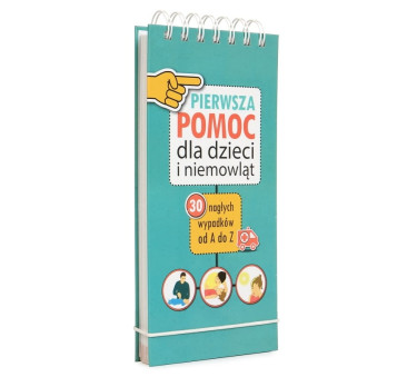 Pierwsza Pomoc dla Dzieci i Niemowląt - Poradnik dla Rodziców -  TATA ROBI KSIĄŻKI