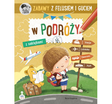 Zabawy z Felusiem i Guciem: W Podróży -...