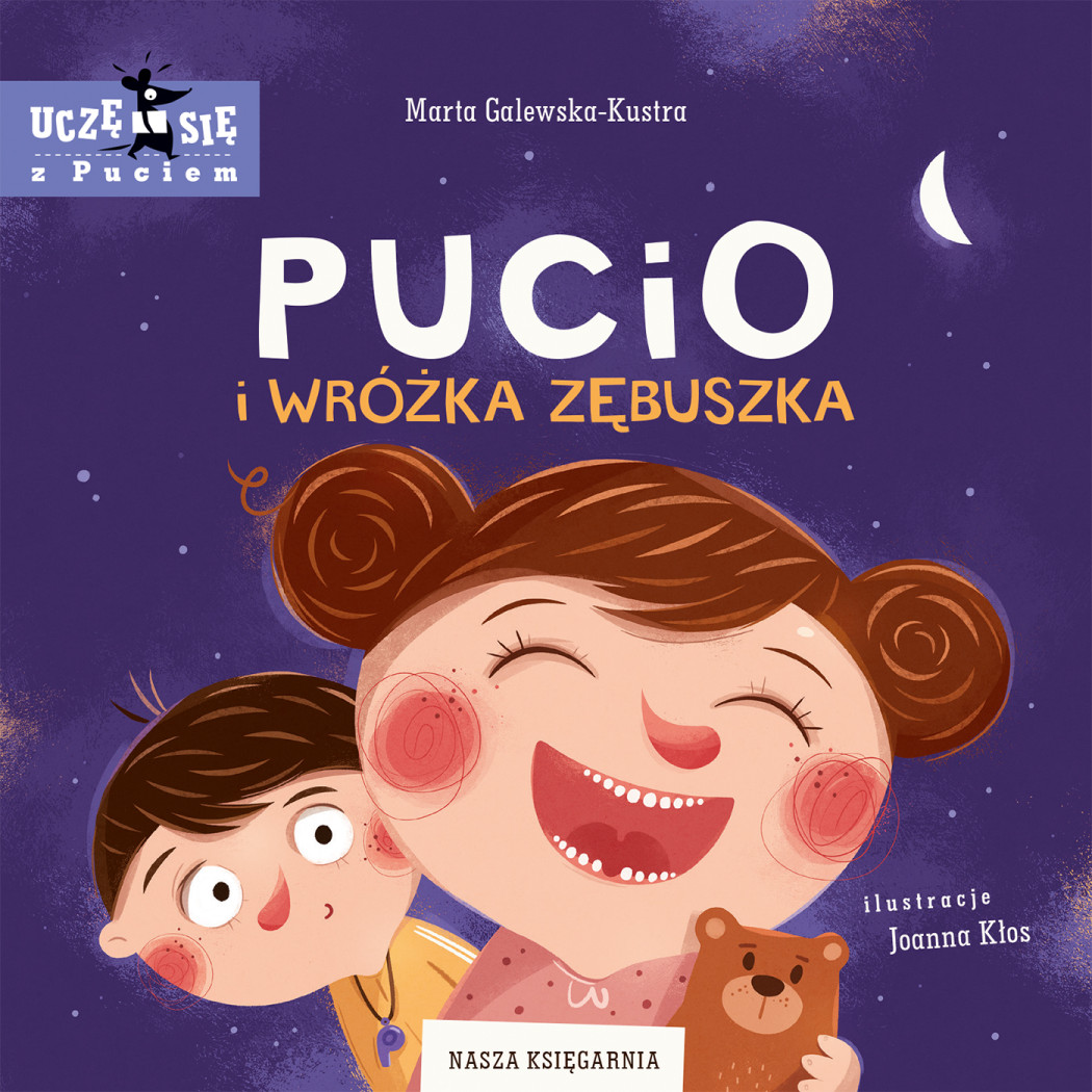 Pucio i Wróżka Zębuszka - Marta Galewska Kustra - Nasza Księgarnia