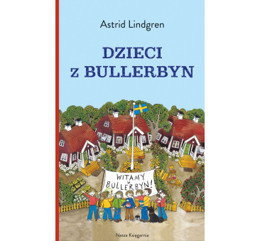 Dzieci z Bullerbyn - Wydanie Kieszonkowe - Astrid Lindgren - Wydawnictwo Nasza Księgarnia