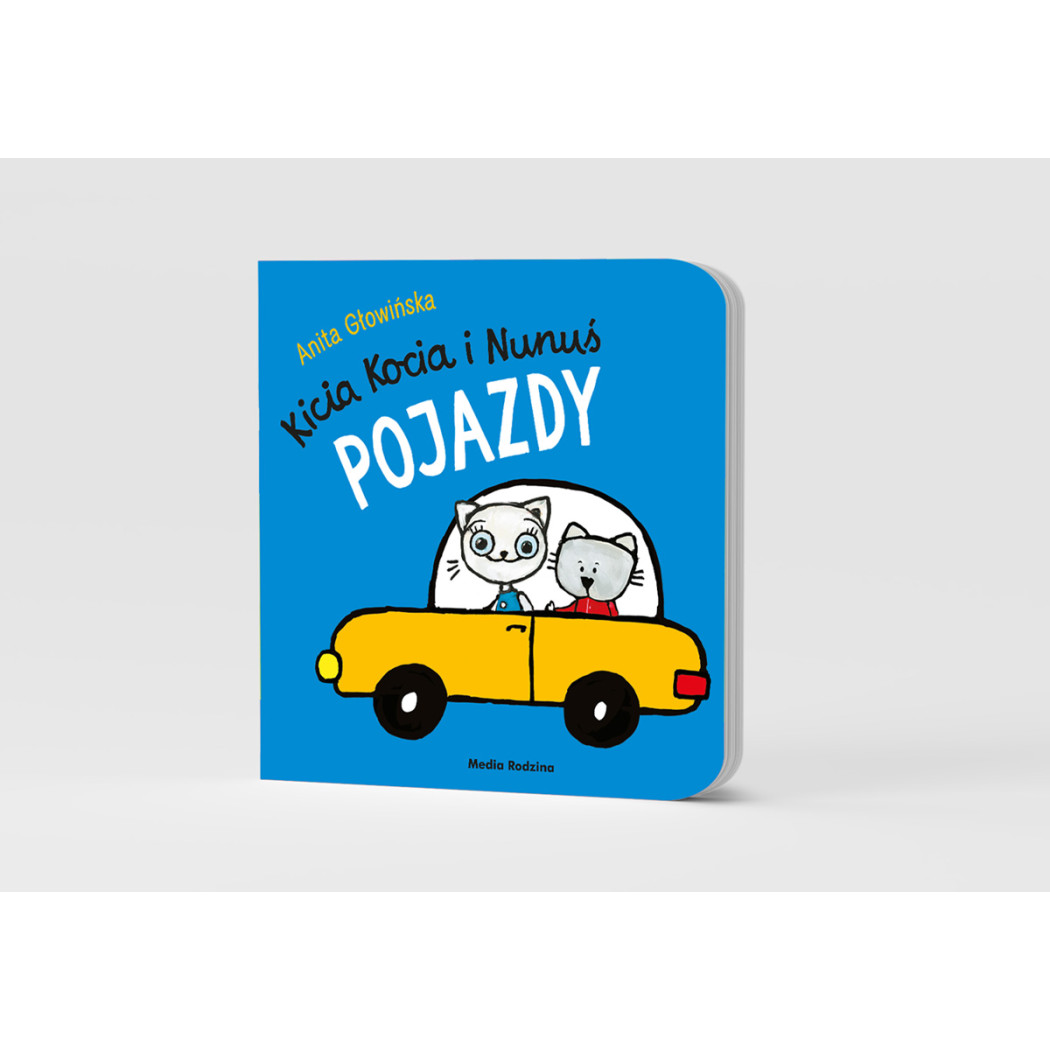 KICIA KOCIA I NUNUŚ. POJAZDY - Anita Głowińska - MEDIA RODZINA