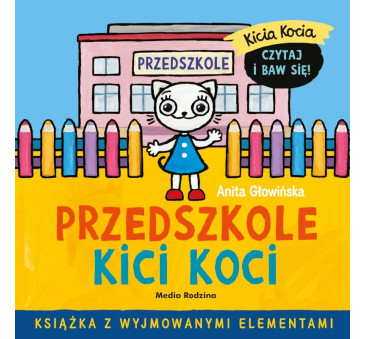 KICIA KOCIA. PRZEDSZKOLE KICI KOCI - Książka z...