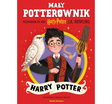Mały Potterownik. Harry Potter - Przewodnik po...