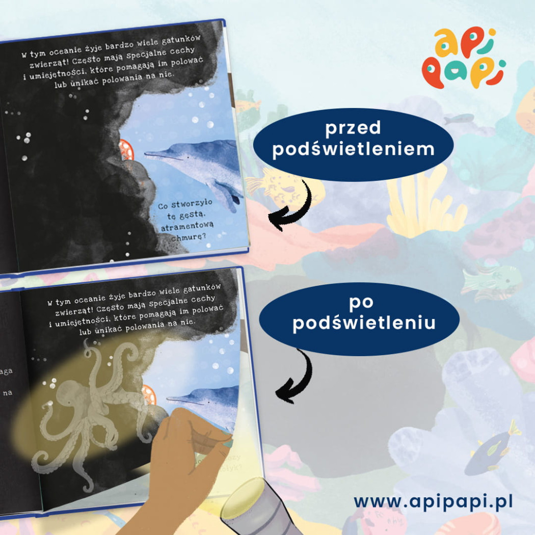 Oceany - Wyjątkowa Książka Pozwalająca Zobaczyć Świat pod Wodą - Podświetl i Odkryj - Wydawnictwo Api Papi