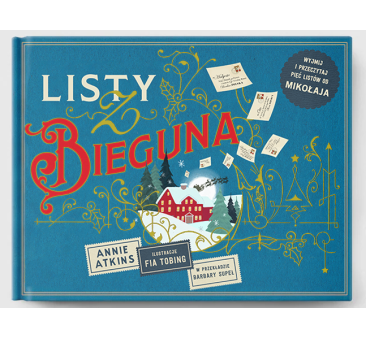PROMOCJA Listy z Bieguna - Gwiazdkowa Książka z Wyjmowanymi Listami do Mikołaja - Annie Atkins - Barbara Supeł - Wydawnictwo Api