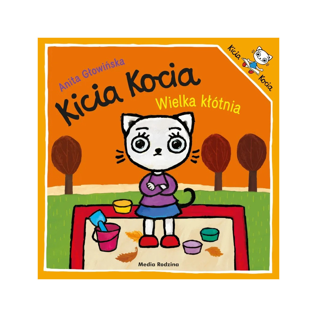 Kicia Kocia - Wielka Kłótnia - Anita Głowińska - Wydawnictwo Media Rodzina