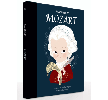Wolfgang Amadeusz Mozart - Maria Isabel Sanchez Vegara - Mali WIELCY- Wydawnictwo SmartBooks