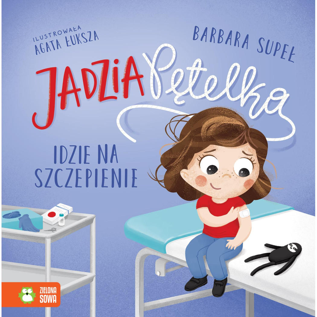 Jadzia Pętelka Idzie na Szczepienie? - Jadzia Pętelka - Supeł Barbara - Zielona Sowa
