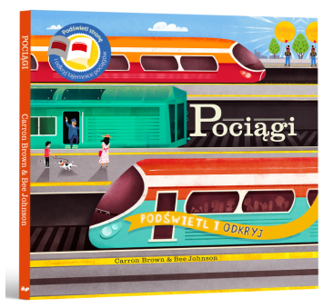 Pociągi - Wyjątkowa Książka Pozwalająca...