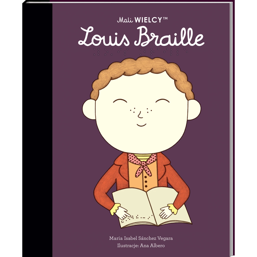 Louis Braille - Maria Isabel Sanchez Vegara - Mali WIELCY- Wydawnictwo SmartBooks