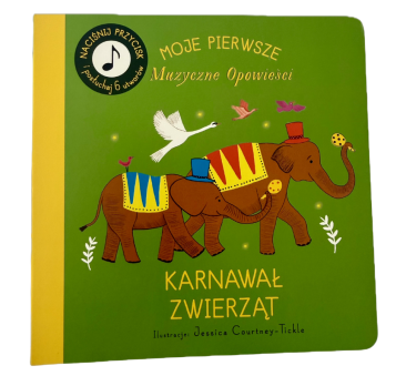 Mini Karnawał Zwierząt - Moje Pierwsze Muzyczne Opowieści - Książka z Pozytywką - Wydawnictwo Api Papi
