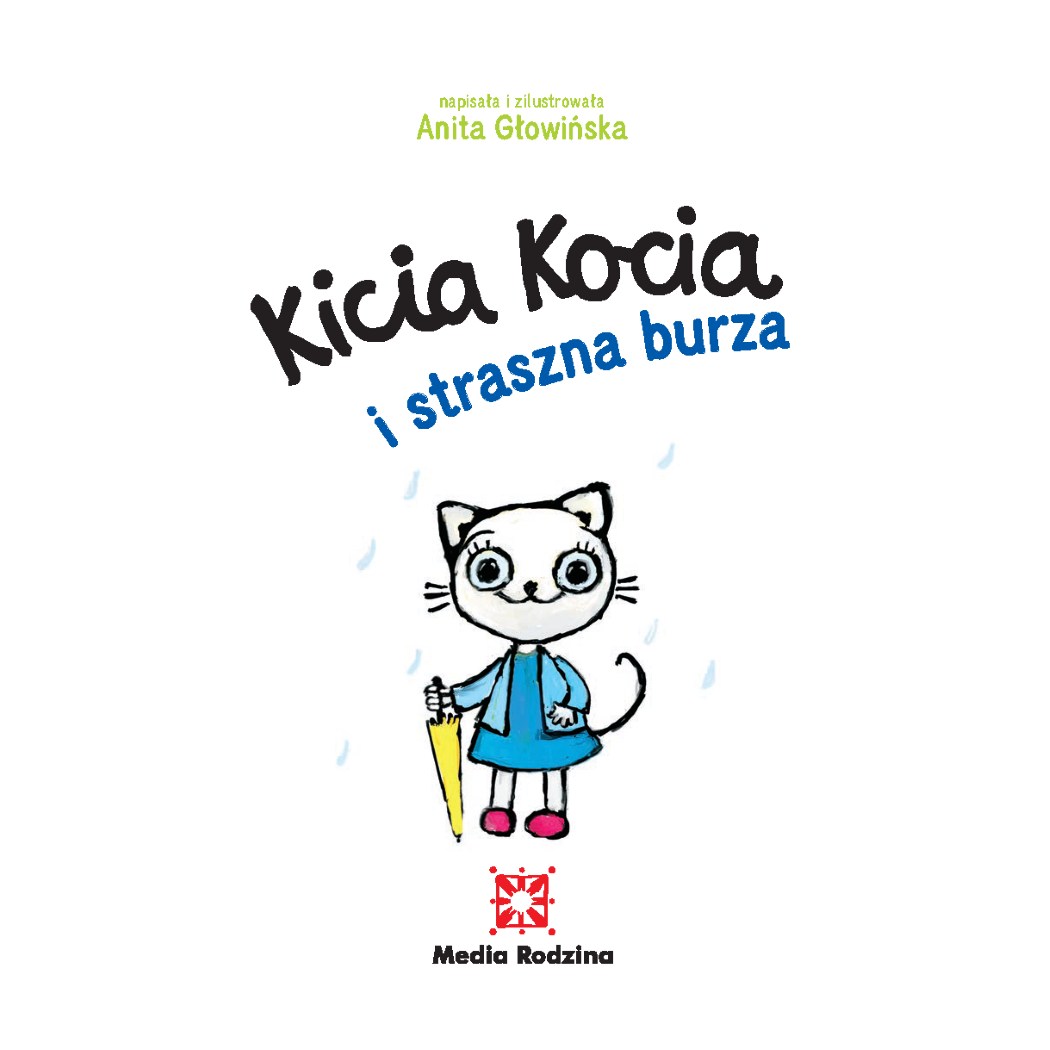 KICIA KOCIA I STRASZNA BURZA - Anita Głowińska - MEDIA RODZINA