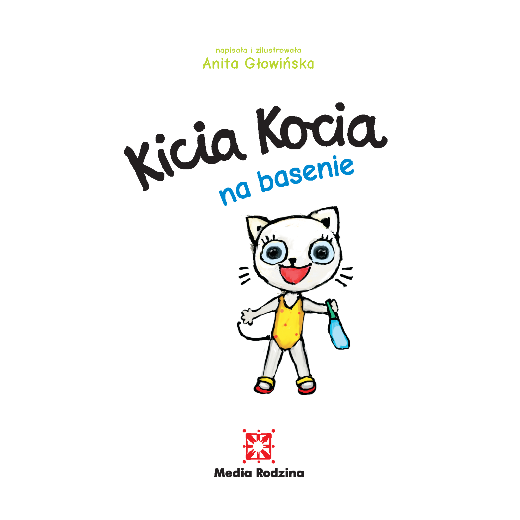 KICIA KOCIA NA BASENIE! - Anita Głowińska - MEDIA RODZINA