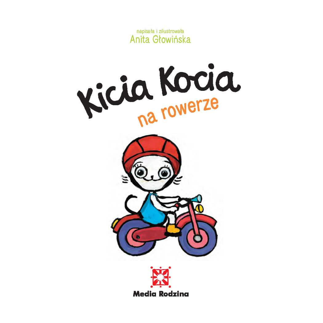 KICIA KOCIA NA ROWERZE - Anita Głowińska - MEDIA RODZINA