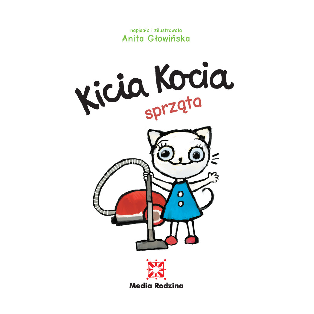 KICIA KOCIA SPRZĄTA - Anita Głowińska - MEDIA RODZINA