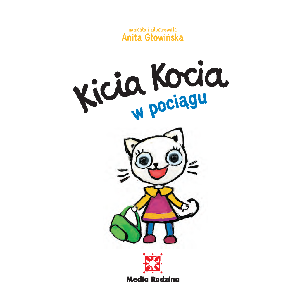 KICIA KOCIA W POCIĄGU - Anita Głowińska - MEDIA RODZINA