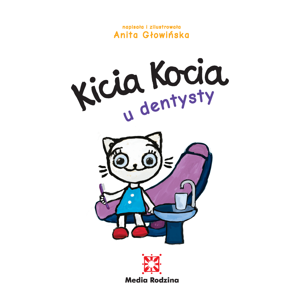 KICIA KOCIA U DENTYSTY - Anita Głowińska - MEDIA RODZINA