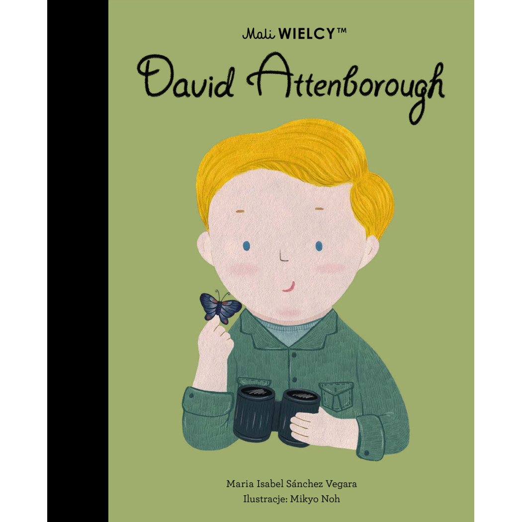 David Attenborough - Maria Isabel Sanchez Vegara - Mali WIELCY - Wydawnictwo SmartBooks