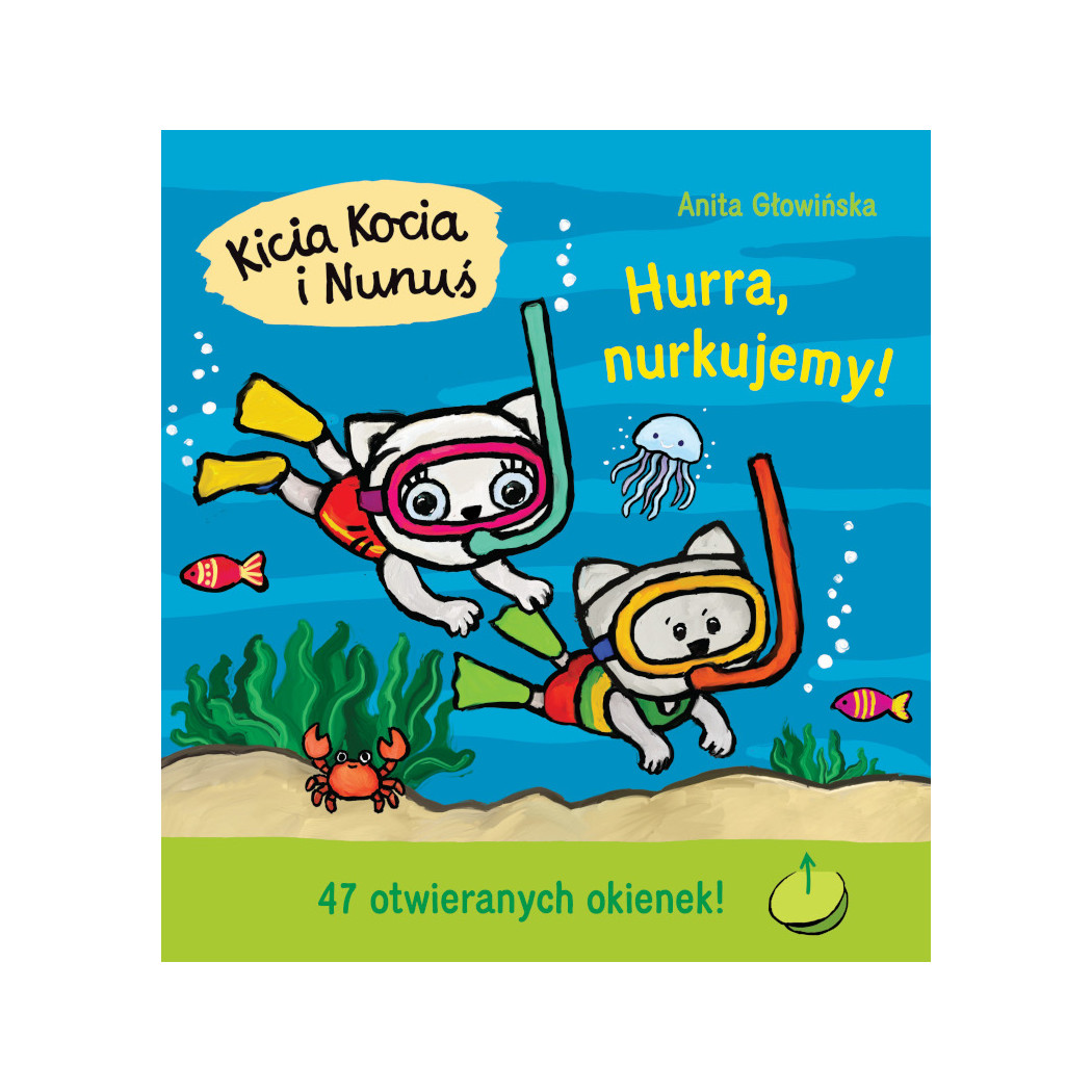 Kicia Kocia i Nunuś. Hurra, Nurkujemy! - Książka z Okienkami - Anita Głowińska - Wydawnictwo Media Rodzina